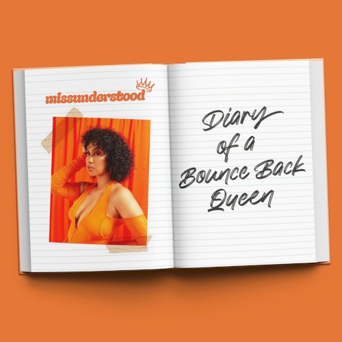 Diary of a Bounce Back Queen — Queen Naija