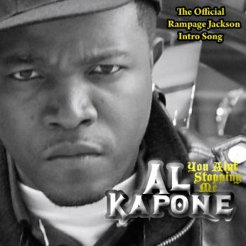 You Ain't Stoppin Me (The Official Rampage Jackson Intro Song) — Al Kapone