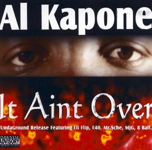 It Ain't Over — Al Kapone