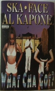 What Cha Got? — Al Kapone