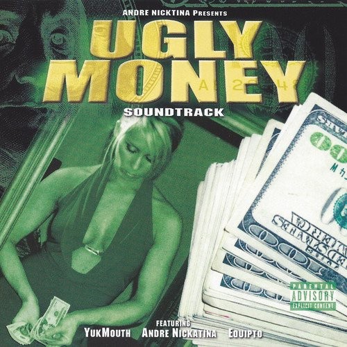 Ugly Money — Andre Nickatina