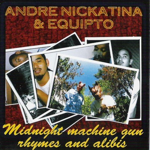 Midnight Machine Gun Rhymes and Alibis — Andre Nickatina