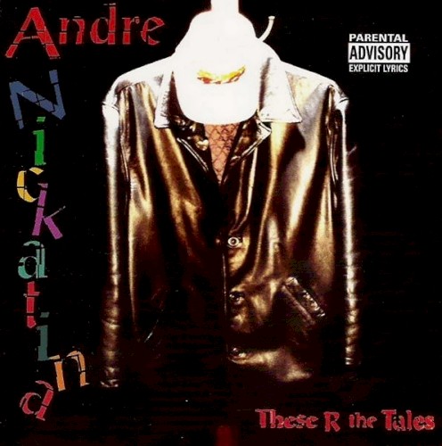 These R the Tales — Andre Nickatina