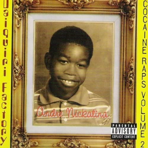 Daiquiri Factory: Cocaine Raps, Volume 2 — Andre Nickatina