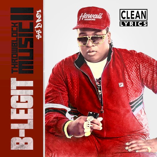 Throwblock Music II: 88' D Boi — B-Legit