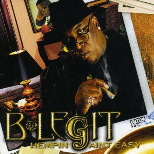 Hempin' Ain't Easy — B-Legit