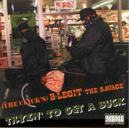 Tryin' to Get a Buck — B-Legit