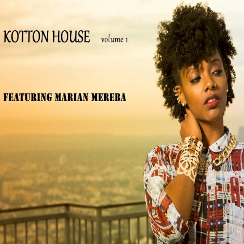 Kotton House, Vol. 1 — Mereba