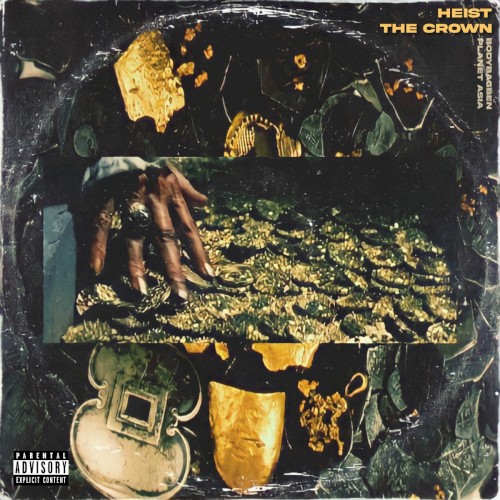 Heist The Crown — Planet Asia