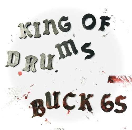 King of Drums — Buck 65