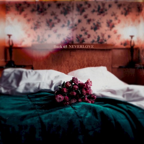 Neverlove — Buck 65