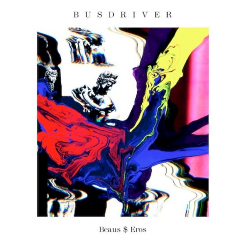 Beaus$Eros — Busdriver