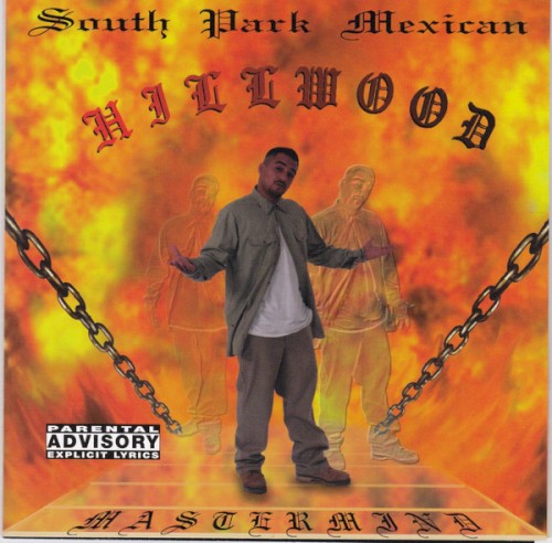 Hillwood — South Park Mexican