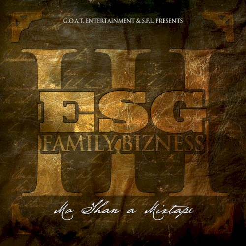 Family Bizness III (Mo Than A Mixtape) — ESG