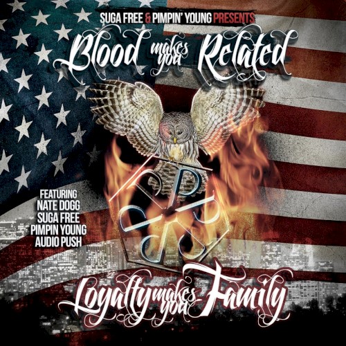 Blood Makes You Related, Loyalty Makes You Family — Suga Free