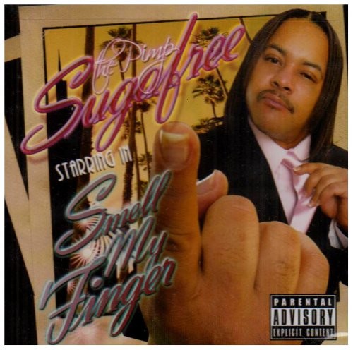 Smell My Finger — Suga Free