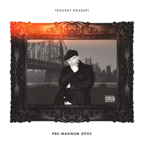 Pre Magnum Opus — Tragedy Khadafi