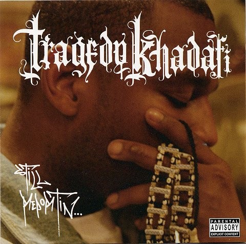 Still Reportin... — Tragedy Khadafi