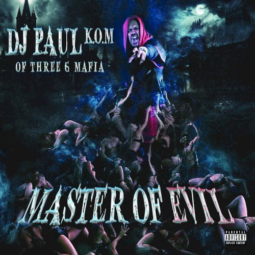 Master of Evil — DJ Paul