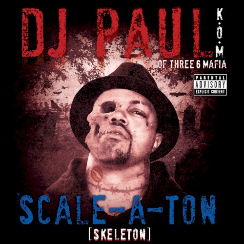 Scale-A-Ton (Skeleton) — DJ Paul