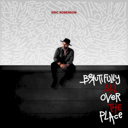 Beautifully All Over the Place — Eric Roberson