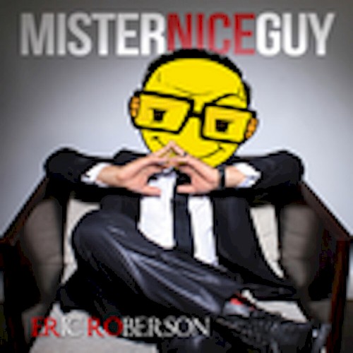Mister Nice Guy — Eric Roberson