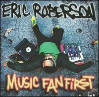 Music Fan First — Eric Roberson