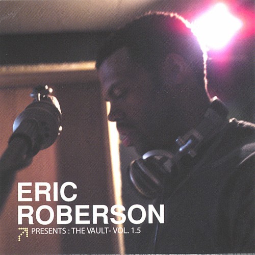 Presents: The Vault - Vol. 1.5 — Eric Roberson