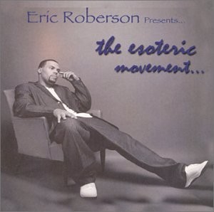 The Esoteric Movement — Eric Roberson