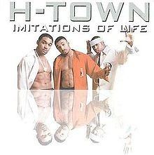 Imitations of Life — H-Town
