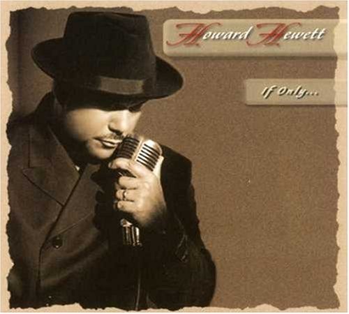 If Only — Howard Hewett