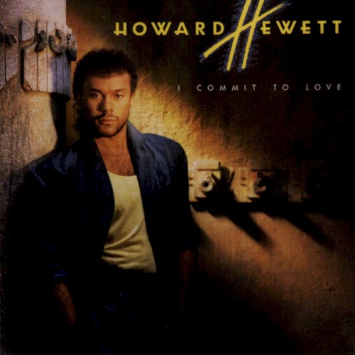 I Commit to Love — Howard Hewett