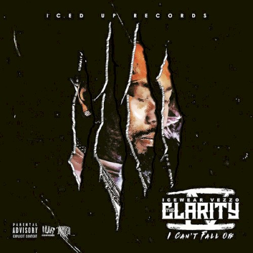 Clarity 4: I Can’t Fall Off — Icewear Vezzo
