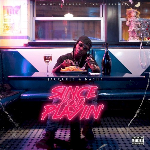 Since You Playin' — Jacquees