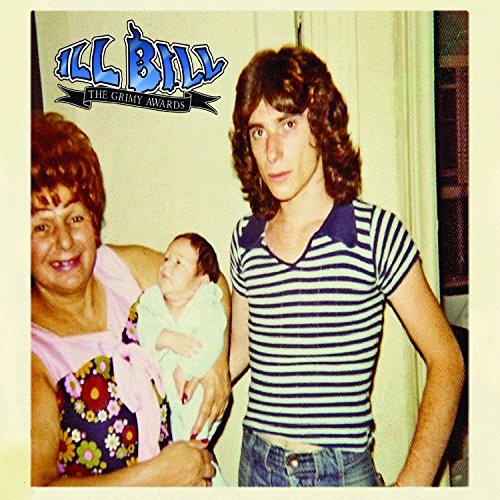 The Grimy Awards — Ill Bill