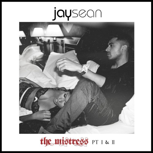 The Mistress, Pt. I & II — Jay Sean