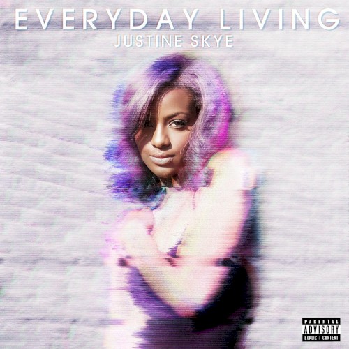 Everyday Living — Justine Skye