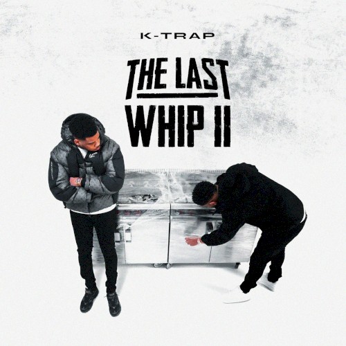 The Last Whip II — K-Trap