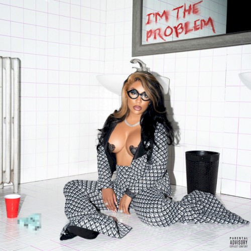 I’m the Problem — K. Michelle