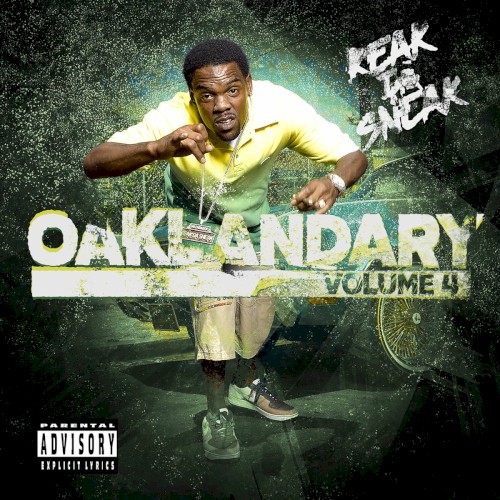 Oaklandary Volume 4 — Keak da Sneak