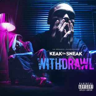 Withdrawl — Keak da Sneak