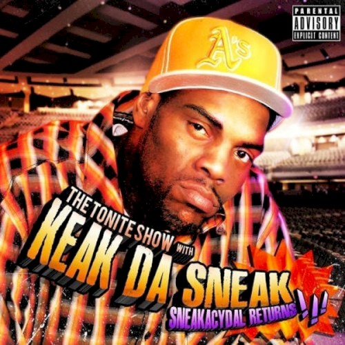 The Tonite Show With Keak da Sneak : Sneakacydal Returns!!! — Keak da Sneak