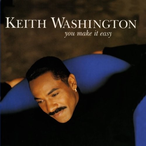 You Make it Easy — Keith Washington