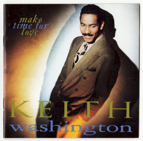 Make Time for Love — Keith Washington