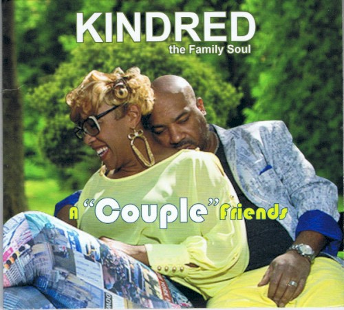 A “Couple” Friends — Kindred the Family Soul