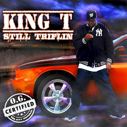 Still Triflin — King Tee