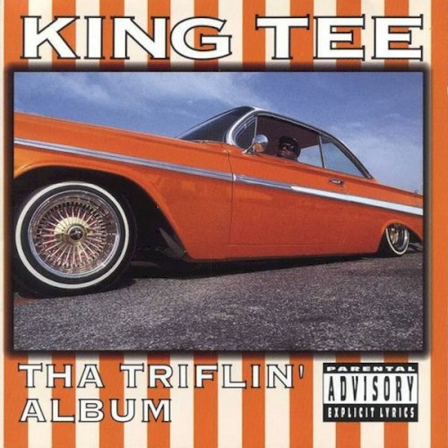 Tha Triflin’ Album — King Tee