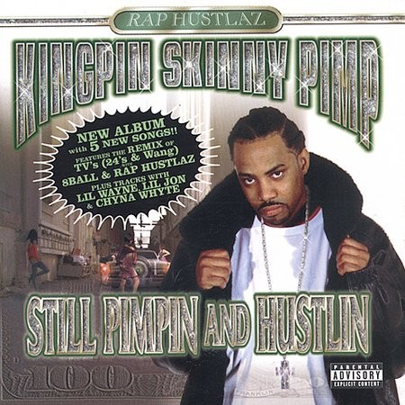Still Pimpin' And Hustlin' — Kingpin Skinny Pimp