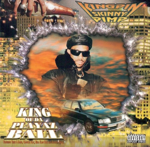 King of da Playaz Ball — Kingpin Skinny Pimp