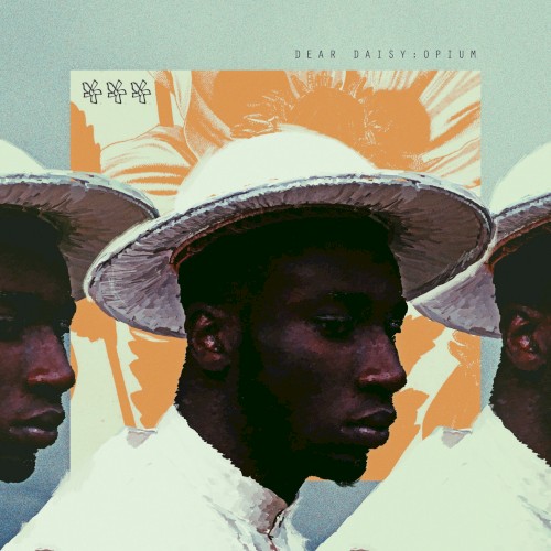DEAR DAISY : OPIUM — Kojey Radical